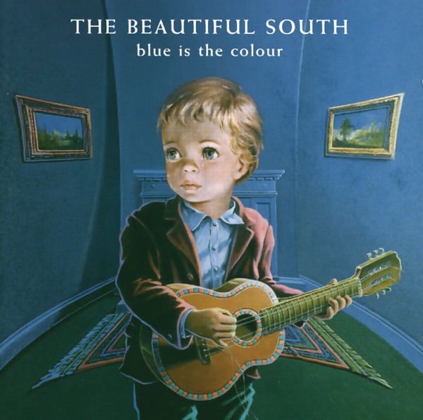 Cover of 'Blue Is The Colour' - The Beautiful South